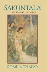 Sakuntala : Texts, Readings, Histories