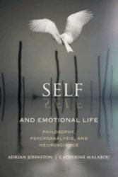 Self and Emotional Life : Philosophy, Psychoanalysis, and Neuroscience