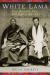 Theos Bernard, the White Lama : Tibet, Yoga, and American Religious Life Theos Bernard, the White Lama : Tibet, Yoga, and American Religious Life