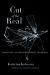 Cut of the Real : Subjectivity in Poststructuralist Philosophy Cut of the Real : Subjectivity in Poststructuralist Philosophy