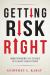 Getting Risk Right : Understanding the Science of Elusive Health Risks