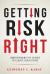 Getting Risk Right : Understanding the Science of Elusive Health Risks