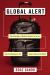 Global Alert : The Rationality of Modern Islamist Terrorism and the Challenge to the Liberal Democratic World
