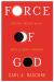 Force of God : Political Theology and the Crisis of Liberal Democracy