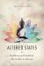 Altered States : Buddhism and Psychedelic Spirituality in America