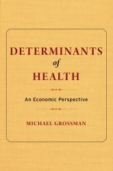 Determinants of Health : An Economic Perspective