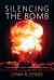 Silencing the Bomb : One Scientist's Quest to Halt Nuclear Testing
