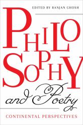 Philosophy and Poetry : Continental Perspectives