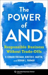 The Power of And : Responsible Business Without Trade-Offs