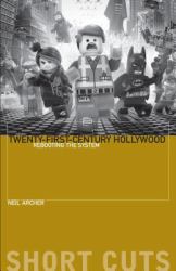 Twenty-First-Century Hollywood : Rebooting the System