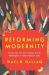 Reforming Modernity : Ethics and the New Human in the Philosophy of Abdurrahman Taha