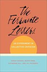 The Ferrante Letters : An Experiment in Collective Criticism