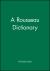 A Rousseau Dictionary A Rousseau Dictionary