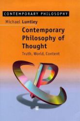 Contemporary Philosophy of Thought and Language : Truth, World, Content