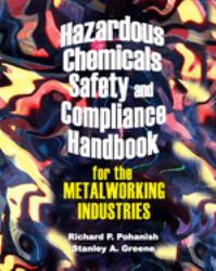 Hazardous Chemicals Safety and Compliance Handbook for the Metalworking Industries