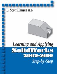 Learning and Applying Solid Works 2009-2010