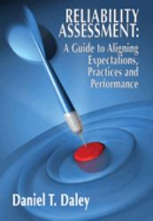Reliability Assessment: a Guide to Aligning Expectations, Practices, and Performance