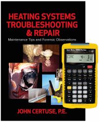 Heating Systems Troubleshooting and Repair: Maintenance Tips and Forensic Observations + 4090 Sheet Metal / HVAC Pro Calc Calculator (Set)
