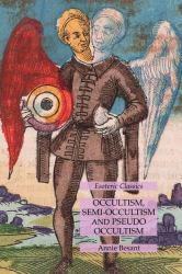 Occultism, Semi-Occultism and Pseudo Occultism: Esoteric Classics
