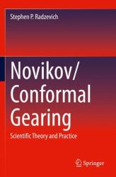 Novikov/Conformal Gearing : Scientific Theory and Practice