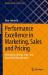 Performance Excellence in Marketing, Sales and Pricing : Leveraging Change, Lean and Innovation Management