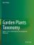 Garden Plants Taxonomy : Volume 1: Ferns, Gymnosperms, and Angiosperms (Monocots)