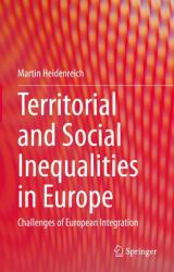 Territorial and Social Inequalities in Europe : Challenges of European Integration