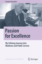 Passion for Excellence : My Lifelong Journey in Medicine and Public Service