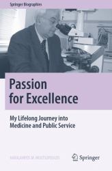 Passion for Excellence : My Lifelong Journey into Medicine and Public Service