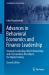 Advances in Behavioral Economics and Finance Leadership : Strategic Leadership, Wise Followership and Conscientious Usership in the Digital Century Advances in Behavioral Economics and Finance Leadership : Strategic Leadership, Wise Followership and Conscientious Usership in the Digital Century
