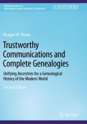 Trustworthy Communications and Complete Genealogies : Unifying Ancestries for a Genealogical History of the Modern World