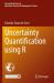 Uncertainty Quantification Using R Uncertainty Quantification Using R