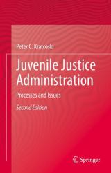 Juvenile Justice Administration : Processes and Issues