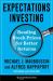Expectations Investing : Reading Stock Prices for Better Returns, Revised and Updated
