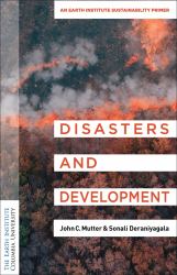 Disasters and Human Development : An Earth Institute Sustainability Primer
