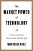 The Market Power of Technology : Understanding the Second Gilded Age