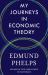 My Journeys in Economic Theory