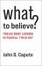 What to Believe? : Twelve Brief Lessons in Radical Theology