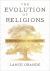 The Evolution of Religions : A History of Related Traditions The Evolution of Religions : A History of Related Traditions