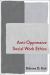 Anti-Oppressive Social Work Ethics