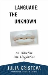 Language: the Unknown : An Initiation into Linguistics