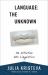 Language: the Unknown : An Initiation into Linguistics