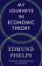 My Journeys in Economic Theory