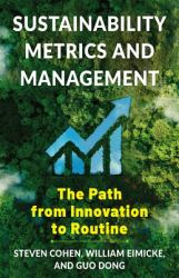 Sustainability Metrics and Management - the Path from Innovation to Routine