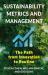 Sustainability Metrics and Management - the Path from Innovation to Routine