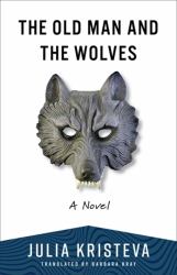 The Old Man and the Wolves : A Novel