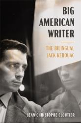Big American Writer - the Bilingual Jack Kerouac