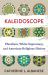 Kaleidoscope : Pluralism, White Supremacy, and American Religious History Kaleidoscope : Pluralism, White Supremacy, and American Religious History
