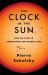 The Clock in the Sun : How We Came to Understand Our Nearest Star
