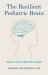The Resilient Pediatric Brain - Stories from Child Neurology The Resilient Pediatric Brain - Stories from Child Neurology